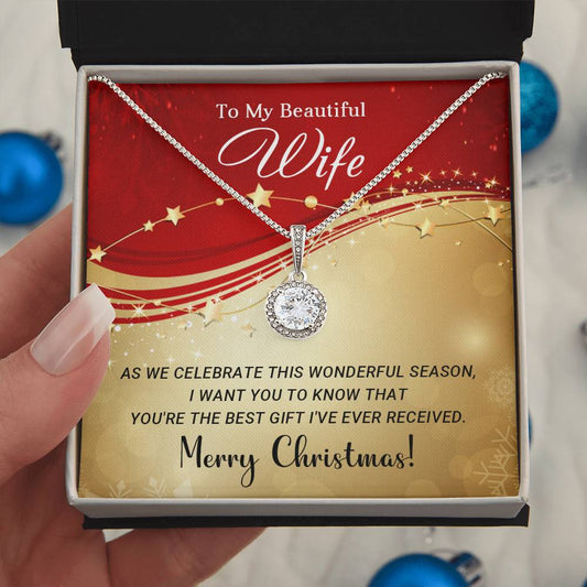 To My Beautiful Wife - You are the Best - Christmas Gift - Eternal Hope Necklace