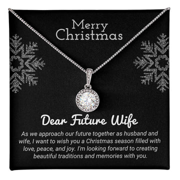 Dear Future Wife - Making Memories - Christmas Gift - Eternal Hope Necklace