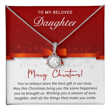 To My Beloved Daughter - Best - Christmas Gift - Eternal Hope Necklace