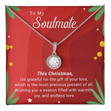 To My Soulmate - Christmas Gift - Eternal Hope Necklace