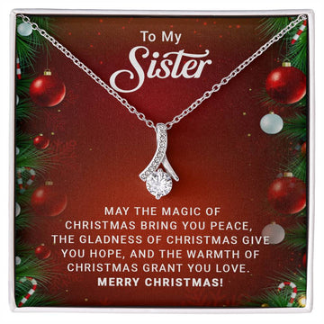 To My Sister - Grand you Love - Christmas Gift - Alluring Beauty Necklace