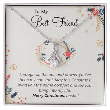 To My Best Friend - Constant - Christmas gift - Alluring Beauty Necklace