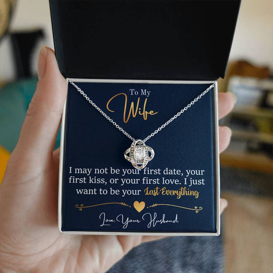 To My Wife, I Want To Be Your Everything -Love Knot Necklace - YERTIZZ.COM